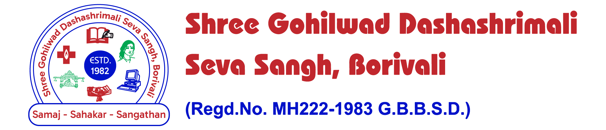  WELCOME TO SHREE GOHILWAD DASHASHRIMALI SEVA SANGH, BORIVALI